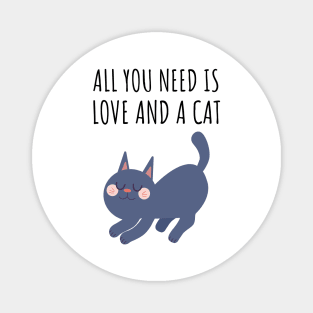 All you need is love and a cat Magnet